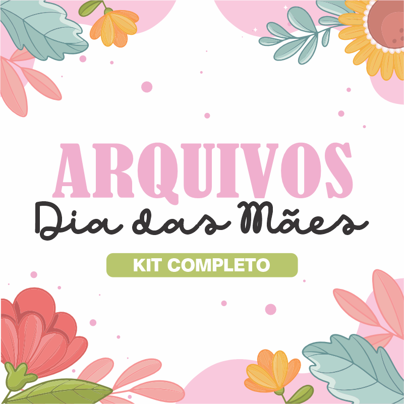 KIT 01 DIA DAS MÃES