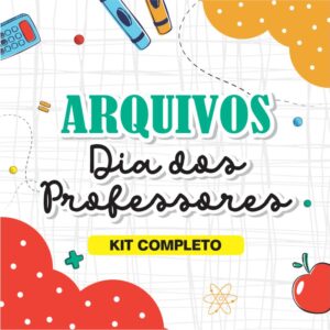 KIT 01 DIA DOS PROFESSORES