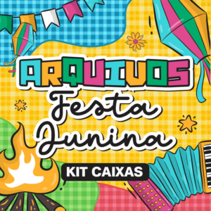 CAIXA FESTA JUNINA KIT 01