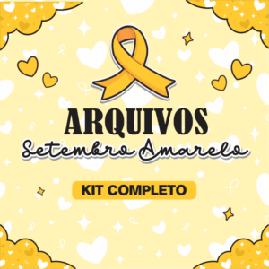 KIT 01 SETEMBRO AMARELO