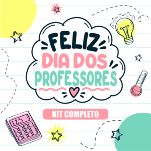 KIT 02 DIA DOS PROFESSORES